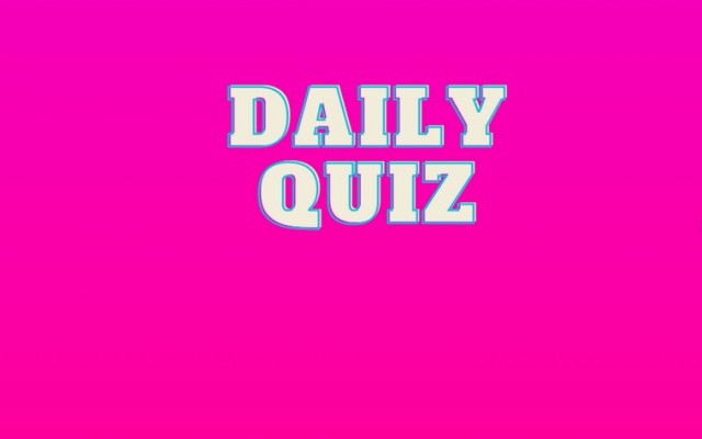 Daily quiz - If you can answer 7 out of 8 questions on this quiz, you're a real genius