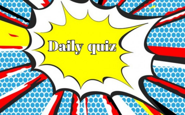 Daily quiz - If you pass this quiz, you’re definitely a genius