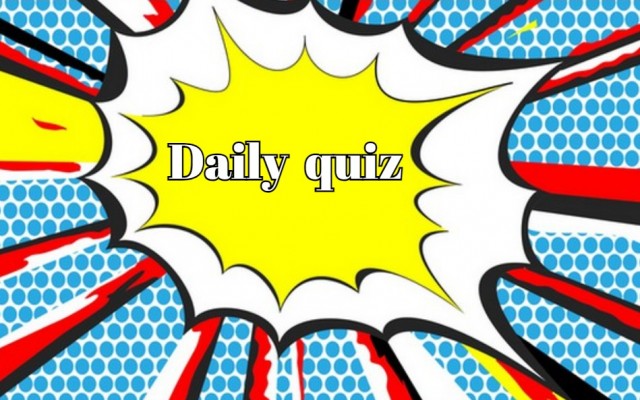 Challenge your mind and unwind! Test your knowledge now - Daily quiz
