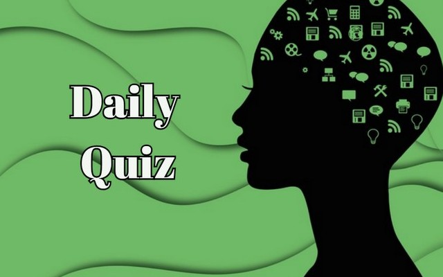 Daily Quiz - If you answer more than 60% of the questions correctly, your knowledge is above average