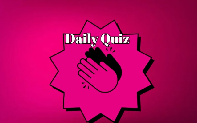 Daily quiz - Test your knowledge: If you get over 60% in this quiz, you're genius