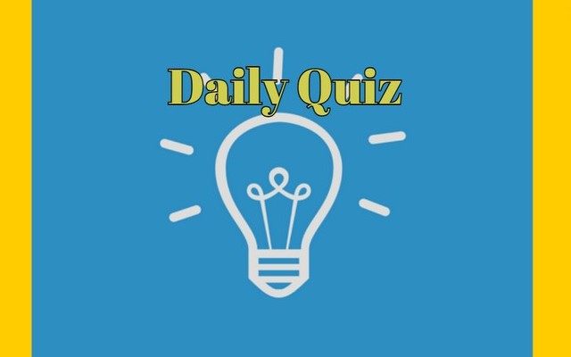 Daily Quiz - If you answer at least half of the questions correctly, you can be satisfied