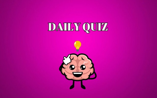 Daily quiz - Only the best give more than 5 correct answers to these quiz questions