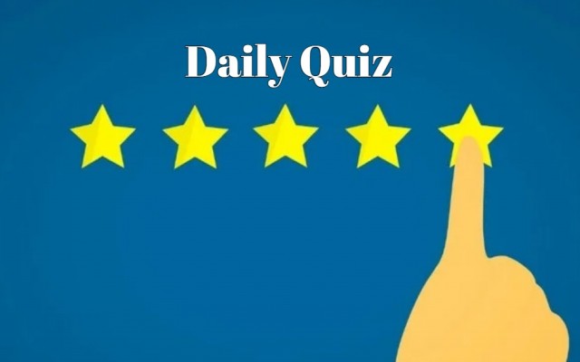 Are you ready for a challenge? Take this quiz and see how much you really know - DAILY QUIZ