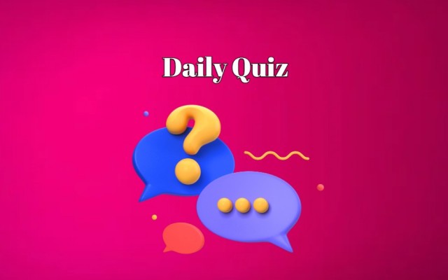 Daily quiz - Test your knowledge and sharpen your mind