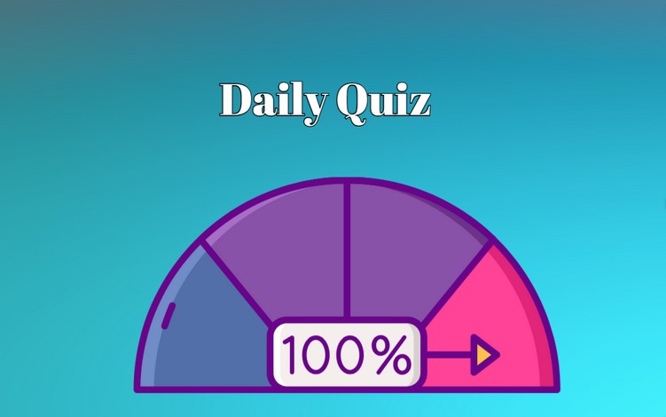 Daily Quiz - How Many Points Can You Get in This Quiz? You Can Find Out by Playing